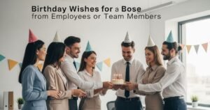 Birthday Wishes for Boss from Employees or Team Members