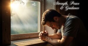 Good Morning Prayer for Him for Strength, Peace & Guidance