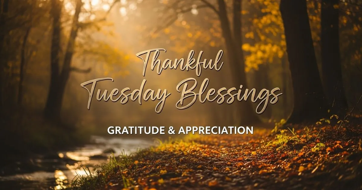 Thankful Tuesday Blessings & Gratitude Quotes