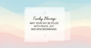 Tuesday Blessings Quotes & Messages