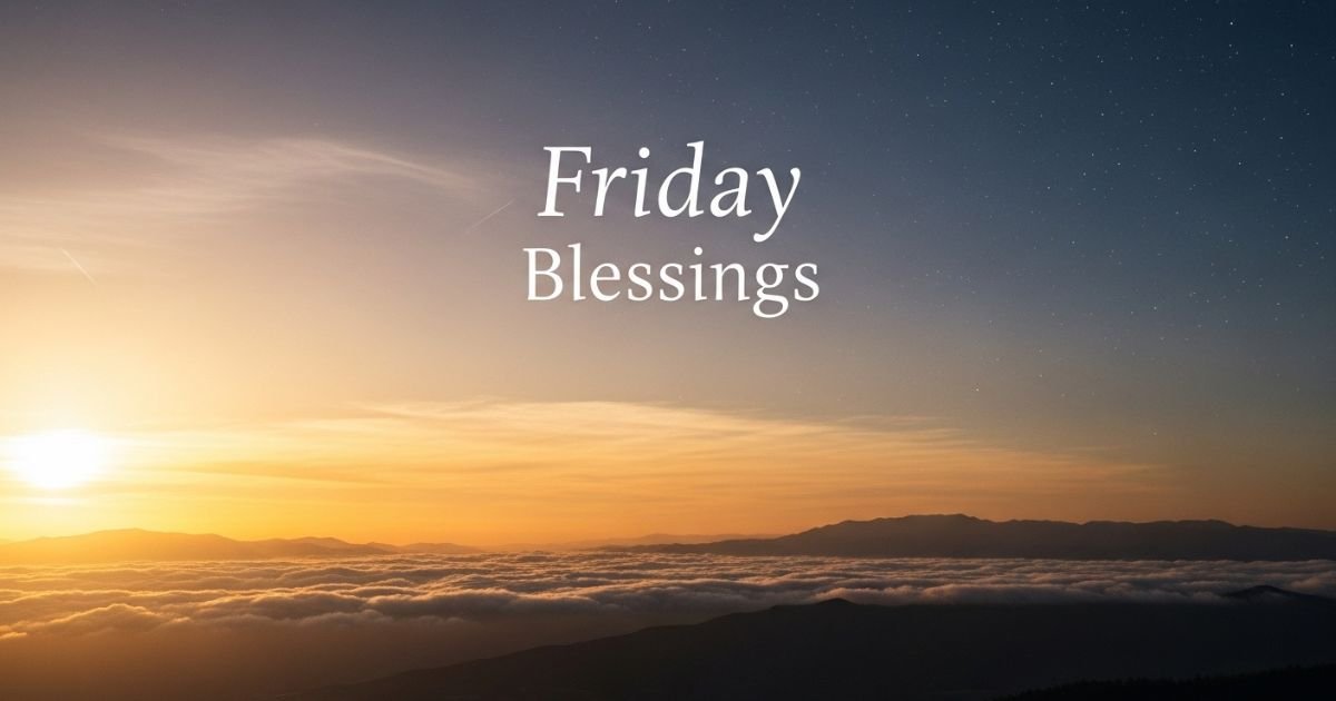 Friday Afternoon, Evening & Night Blessings