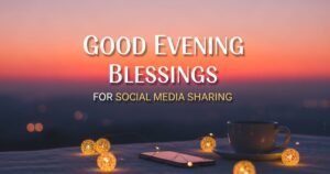 Good Evening Blessings for Social Media Sharing