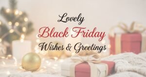 Lovely Black Friday Wishes & Greetings