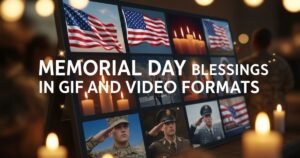 Memorial Day Blessings in GIF and Video Formats