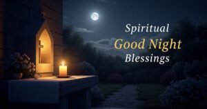 Spiritual Good Night Blessings