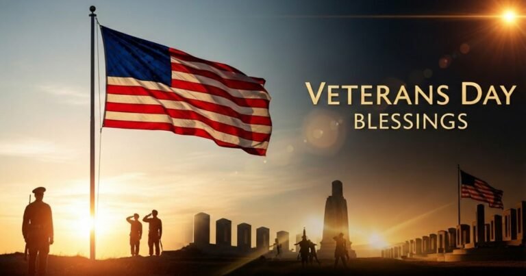 Veterans Day Blessings, Prayers, Quotes, and Messages 2026