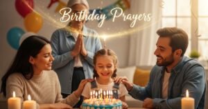 Why Birthday Prayers Matter for Your Daughter