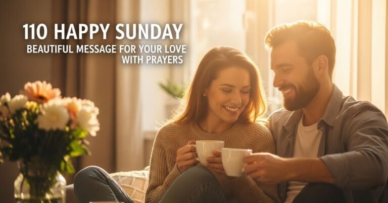 110 Happy Sunday Beautiful Message For Your Love With Prayers