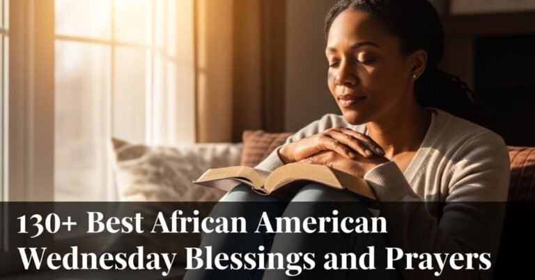 130+ Best African American Wednesday Blessings and Prayers