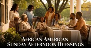 African American Sunday Afternoon Blessings