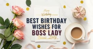 Best Birthday Wishes for Boss Lady