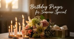 Birthday Prayer for Someone Special