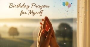 Birthday Prayers for Myself