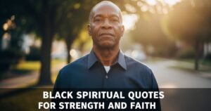 Black Spiritual Quotes for Strength and Faith