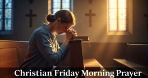 Christian Friday Morning Prayer