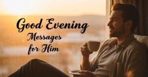 Good Evening Messages for Him