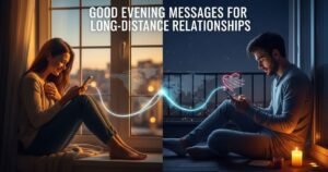 Good Evening Messages for Long-Distance Relationships