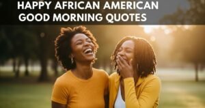 Happy African American Good Morning Quotes