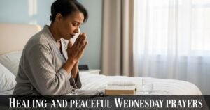 Healing and Peaceful Wednesday Prayers