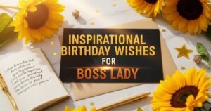 Inspirational Birthday Wishes for Boss Lady