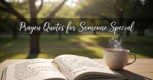 Prayer Quotes for Someone Special
