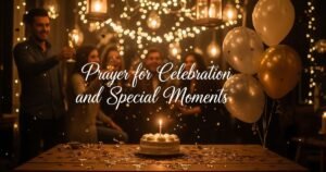 Prayer for Celebration and Special Moments