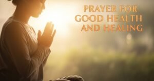 Prayer for Good Health and Healing