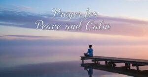 Prayer for Peace and Calm