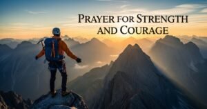 Prayer for Strength and Courage