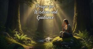 Prayer for Wisdom and Guidance