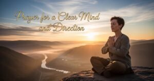 Prayer for a Clear Mind and Direction
