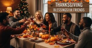 Thanksgiving Blessings for Friends