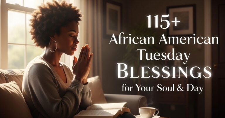 115+ African American Tuesday Blessings for Your Soul & Day