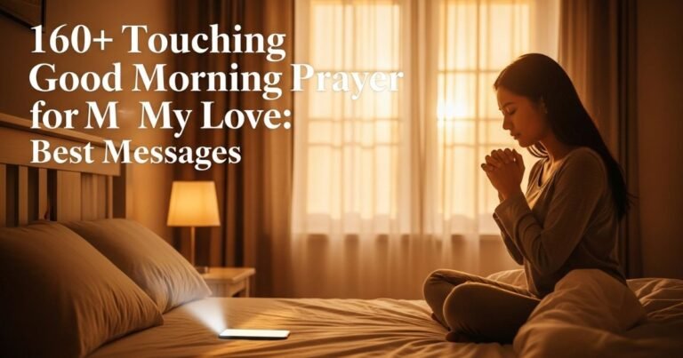160+ Touching Good Morning Prayer for My Love: Best Messages