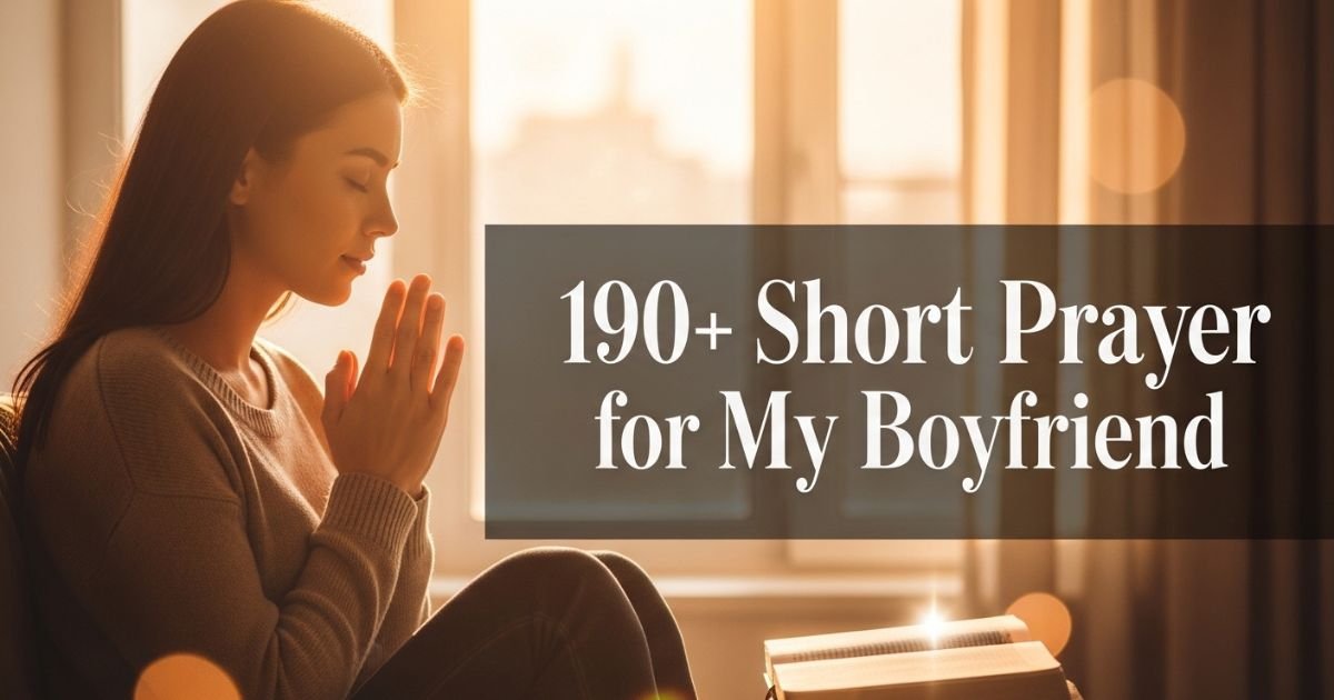 190+ Short Deep Prayer for My Boyfriend