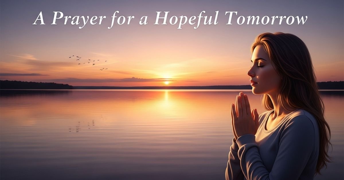 A Prayer for a Hopeful Tomorrow