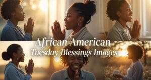 African American Tuesday Blessings Images