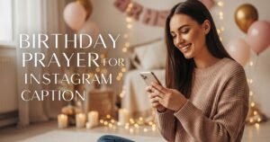 Birthday Prayer for Instagram Caption