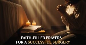 Faith-Filled Prayers for a Successful Surgery