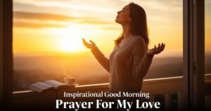 Inspirational Good Morning Prayer for My Love