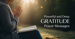 Powerful and Deep Gratitude Prayer Messages