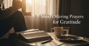Short Offering Prayers for Gratitude