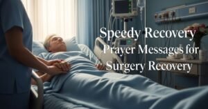 Speedy Recovery Prayer Messages for Surgery Recovery