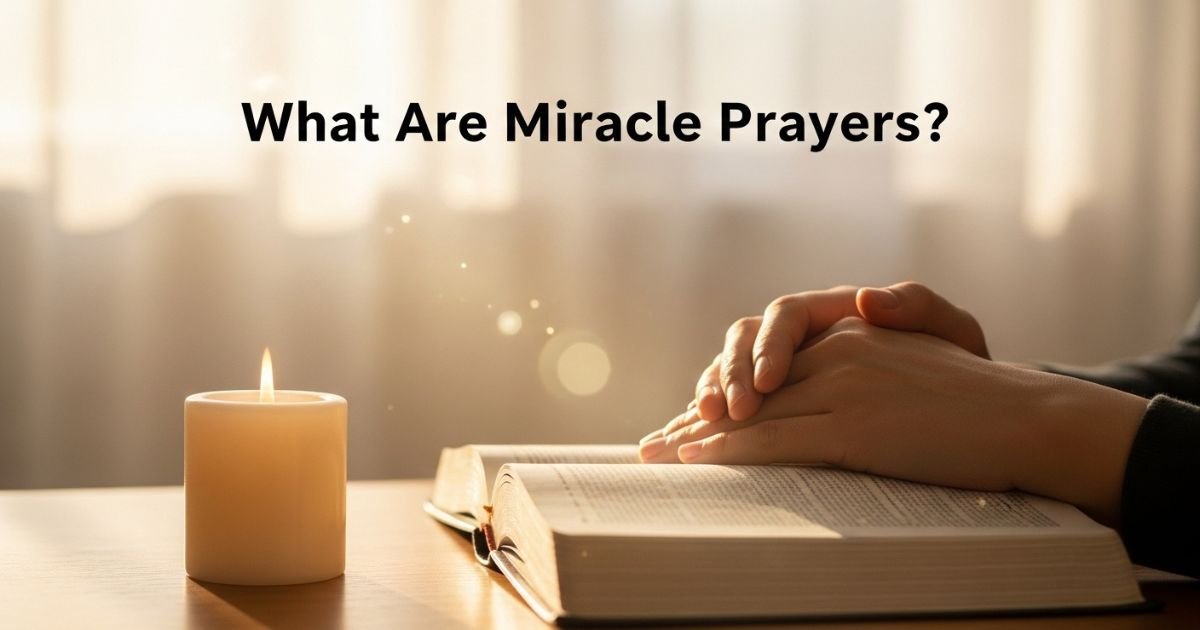 What Are Miracle Prayers?