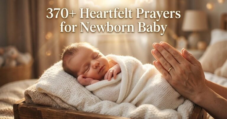 370+ Heartfelt Prayers for Newborn Baby