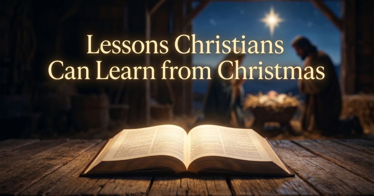 Lessons Christians Can Learn from Christmas