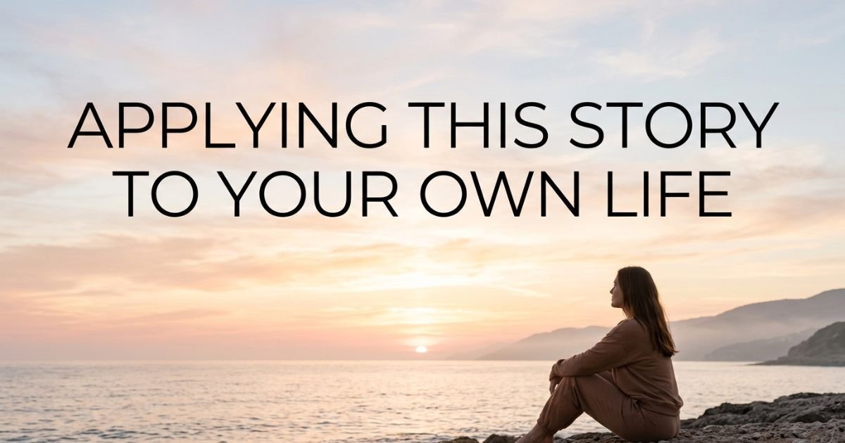 Applying This Story to Your Own Life